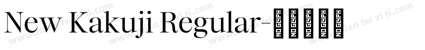 New Kakuji Regular字体转换